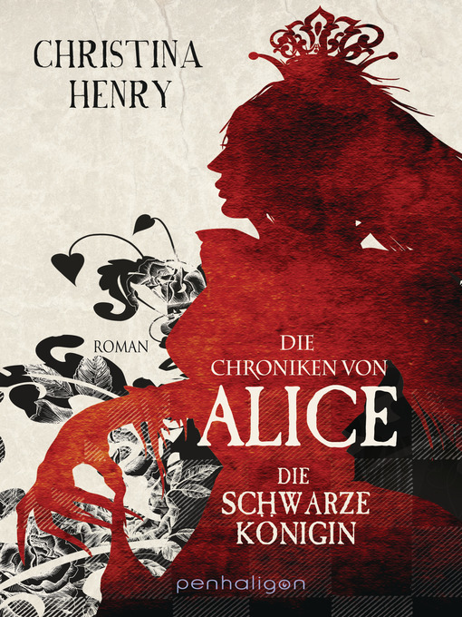 Title details for Die Chroniken von Alice--Die Schwarze Königin by Christina Henry - Available